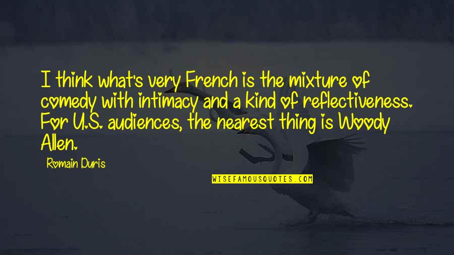 Luc Ferry Quotes By Romain Duris: I think what's very French is the mixture