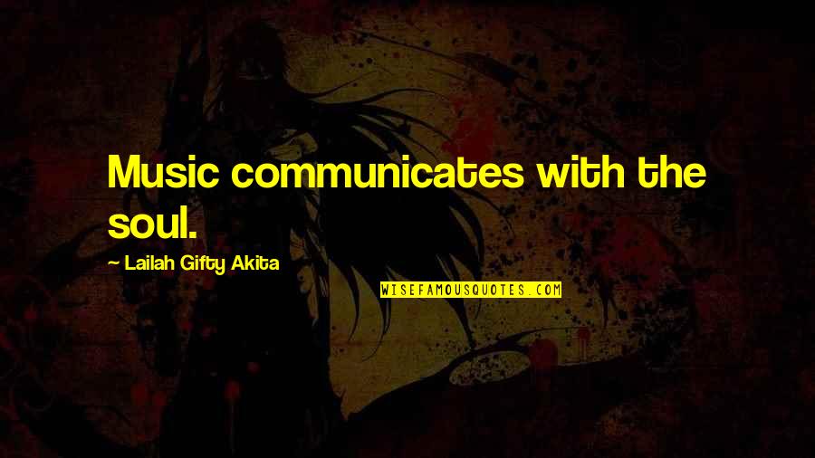 Lucajg Quotes By Lailah Gifty Akita: Music communicates with the soul.