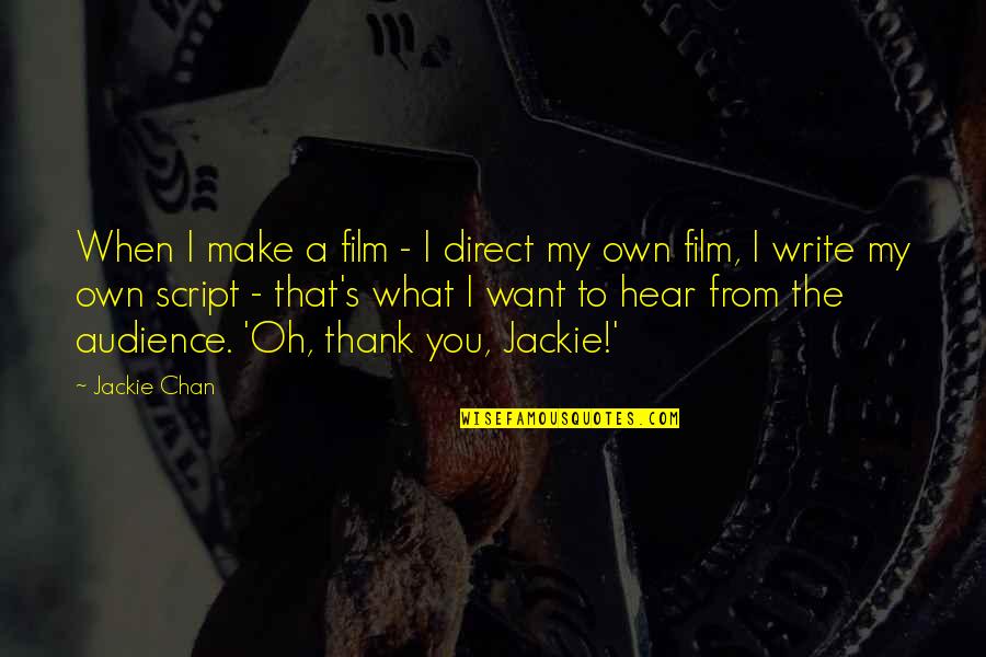 Lucario Quotes By Jackie Chan: When I make a film - I direct Lucario Quotes By Jackie Chan: When I make a film - I direct