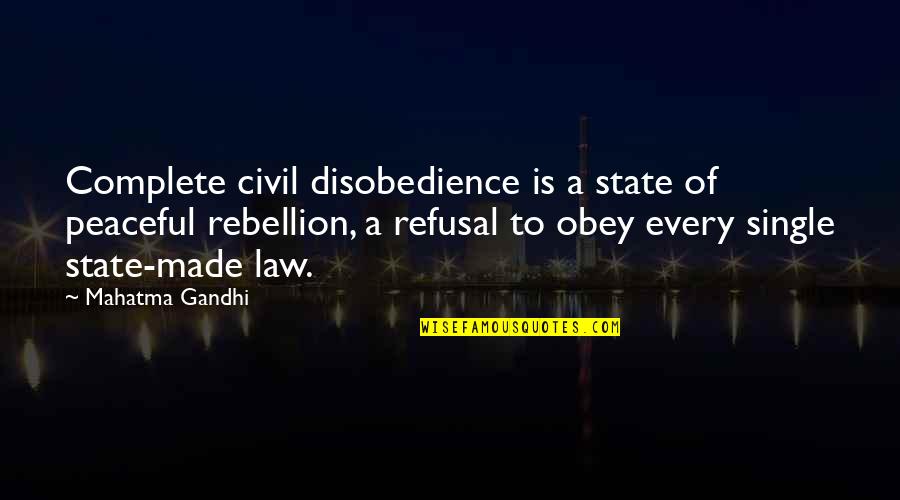 Lucas North Spooks Quotes By Mahatma Gandhi: Complete civil disobedience is a state of peaceful
