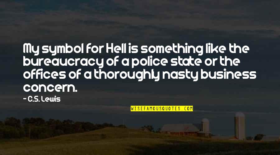 Lucas Simoes Quotes By C.S. Lewis: My symbol for Hell is something like the