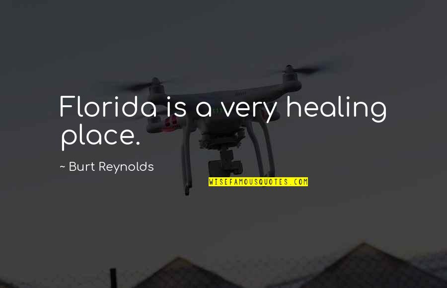 Lucchesis Ravioli Quotes By Burt Reynolds: Florida is a very healing place. Lucchesis Ravioli Quotes By Burt Reynolds: Florida is a very healing place.