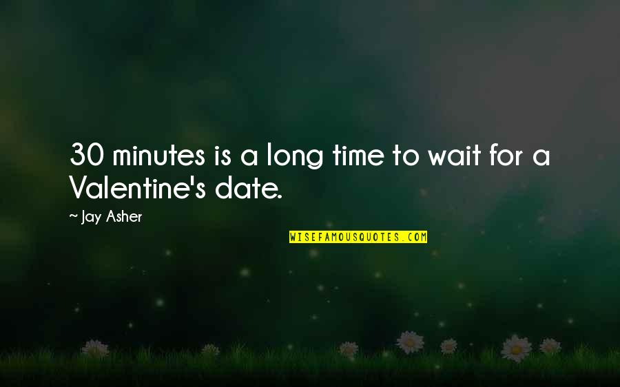 Lucchetta Andrea Quotes By Jay Asher: 30 minutes is a long time to wait
