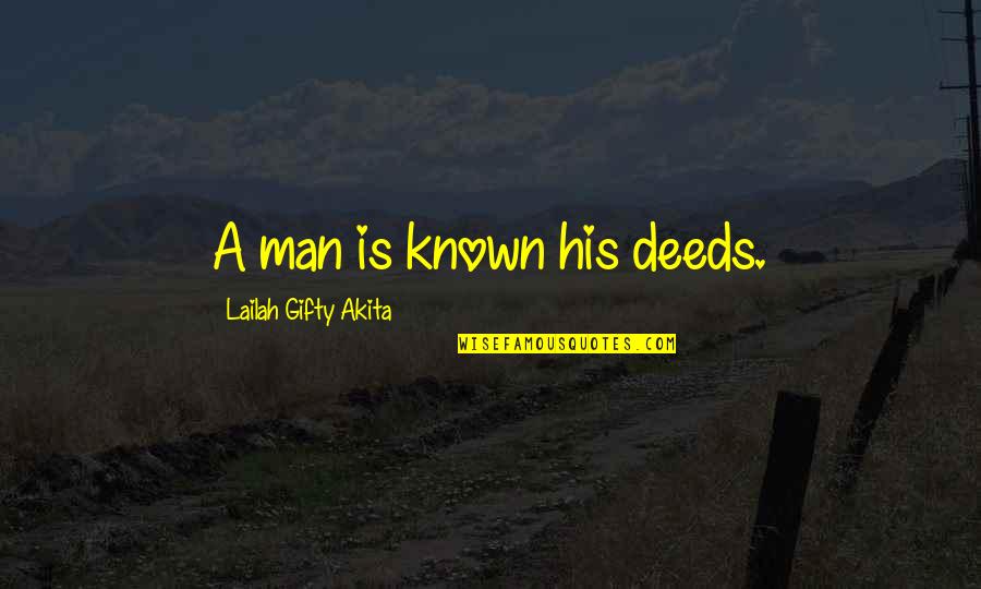 Lucci The Rapper Quotes By Lailah Gifty Akita: A man is known his deeds.