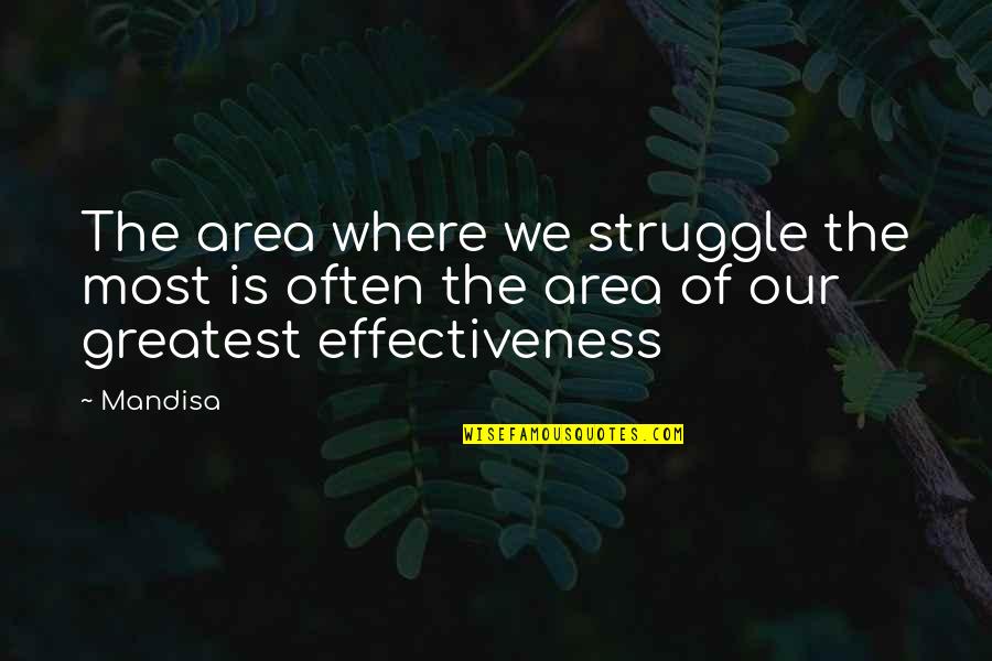 Lucely Estrada Quotes By Mandisa: The area where we struggle the most is
