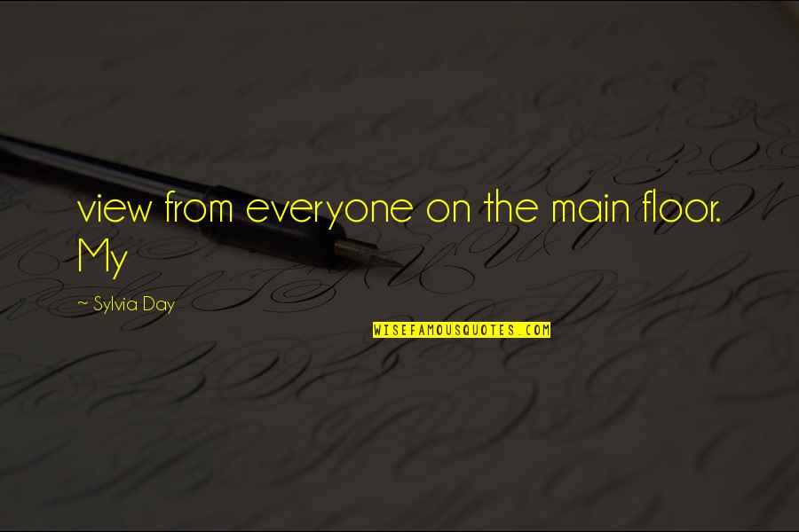 Lucero Quotes By Sylvia Day: view from everyone on the main floor. My Lucero Quotes By Sylvia Day: view from everyone on the main floor. My