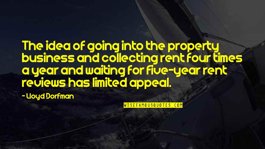 Lucha Quotes By Lloyd Dorfman: The idea of going into the property business