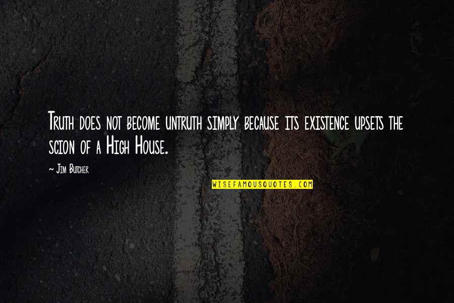 Lucharon Sintesis Quotes By Jim Butcher: Truth does not become untruth simply because its