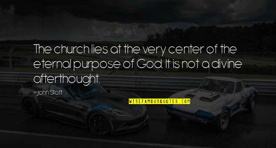 Lucia Evans Quotes By John Stott: The church lies at the very center of Lucia Evans Quotes By John Stott: The church lies at the very center of