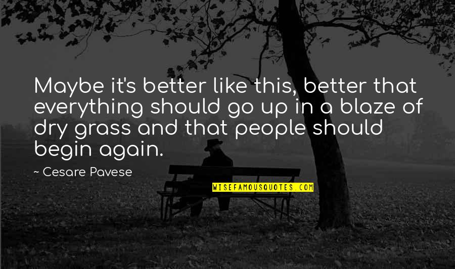 Lucida Sans Quotes By Cesare Pavese: Maybe it's better like this, better that everything