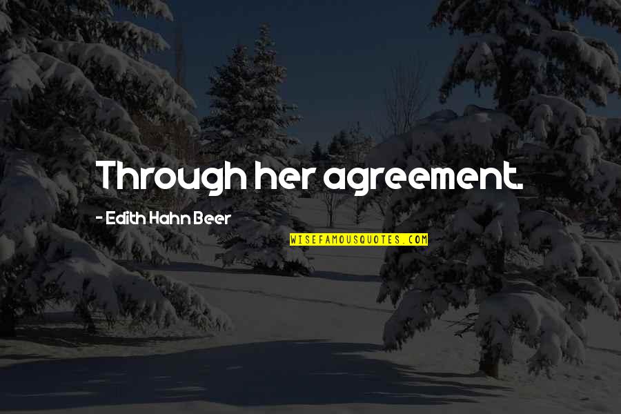 Lucidly Tajin Quotes By Edith Hahn Beer: Through her agreement.