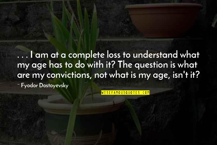 Lucifer Series Best Quotes By Fyodor Dostoyevsky: . . . I am at a complete Lucifer Series Best Quotes By Fyodor Dostoyevsky: . . . I am at a complete