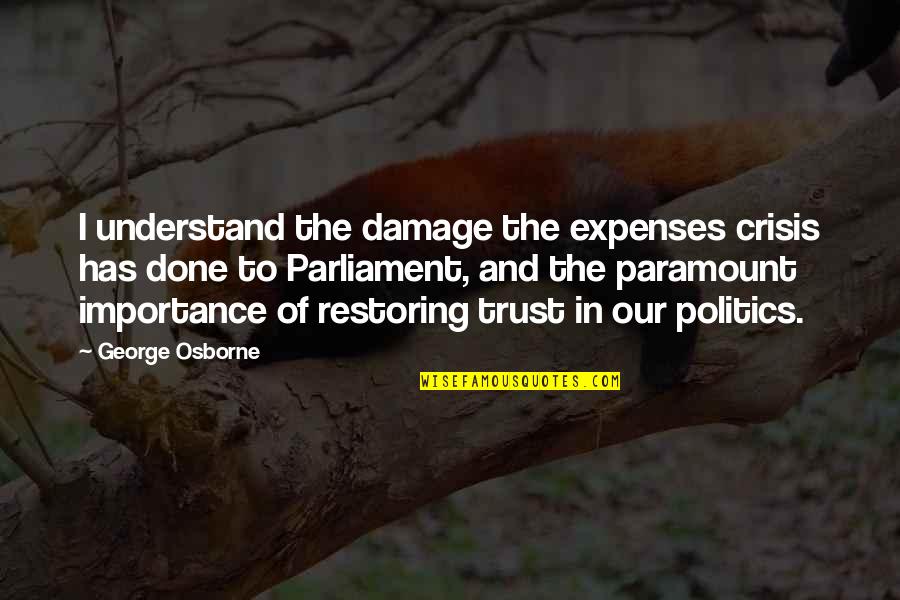 Luciferin Quotes By George Osborne: I understand the damage the expenses crisis has Luciferin Quotes By George Osborne: I understand the damage the expenses crisis has