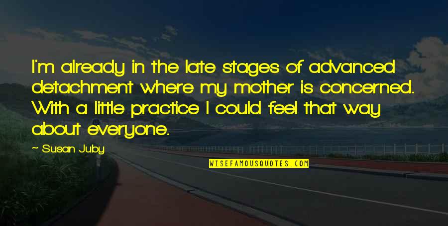 Luciferin Quotes By Susan Juby: I'm already in the late stages of advanced Luciferin Quotes By Susan Juby: I'm already in the late stages of advanced