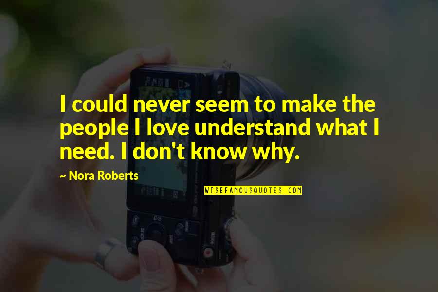 Lucindas Country Quotes By Nora Roberts: I could never seem to make the people