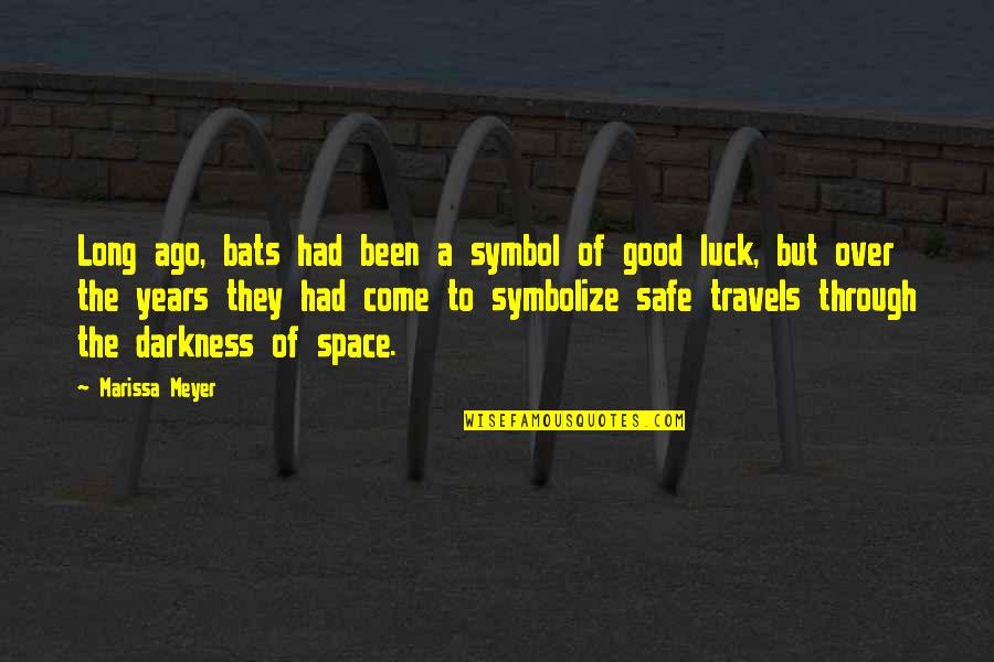 Luck Quotes By Marissa Meyer: Long ago, bats had been a symbol of