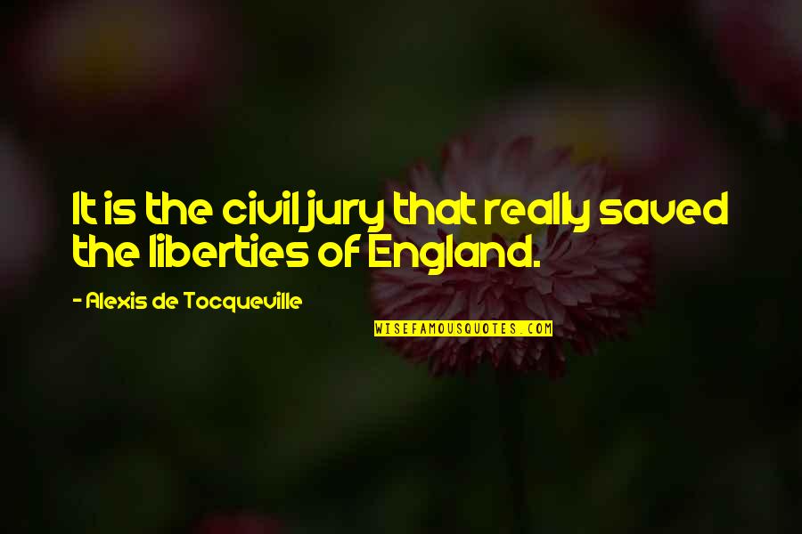 Lucky Jim Important Quotes By Alexis De Tocqueville: It is the civil jury that really saved Lucky Jim Important Quotes By Alexis De Tocqueville: It is the civil jury that really saved