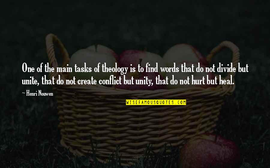 Lucky Tuesday Quotes By Henri Nouwen: One of the main tasks of theology is
