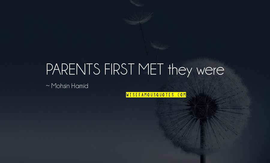 Lucky Wheel Answers Quotes By Mohsin Hamid: PARENTS FIRST MET they were Lucky Wheel Answers Quotes By Mohsin Hamid: PARENTS FIRST MET they were
