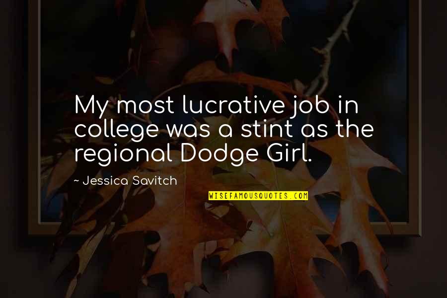 Lucrative Quotes By Jessica Savitch: My most lucrative job in college was a