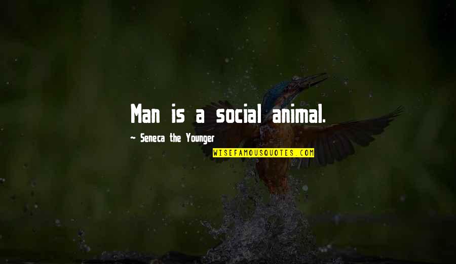 Luctus Quotes By Seneca The Younger: Man is a social animal.