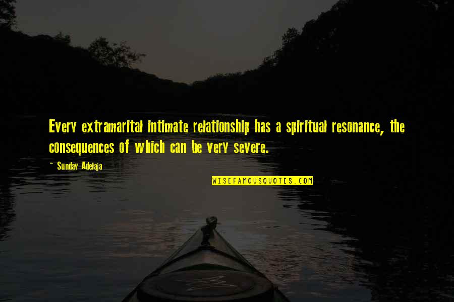 Ludivine Reding Quotes By Sunday Adelaja: Every extramarital intimate relationship has a spiritual resonance, Ludivine Reding Quotes By Sunday Adelaja: Every extramarital intimate relationship has a spiritual resonance,