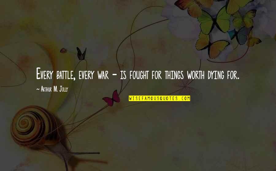 Ludo Star For Pc Quotes By Arthur M. Jolly: Every battle, every war - is fought for Ludo Star For Pc Quotes By Arthur M. Jolly: Every battle, every war - is fought for