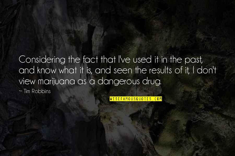 Ludwigs San Jose Quotes By Tim Robbins: Considering the fact that I've used it in Ludwigs San Jose Quotes By Tim Robbins: Considering the fact that I've used it in
