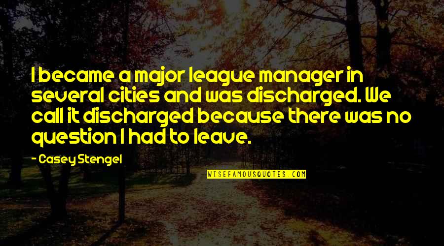 Ludwinski Financial Quotes By Casey Stengel: I became a major league manager in several Ludwinski Financial Quotes By Casey Stengel: I became a major league manager in several