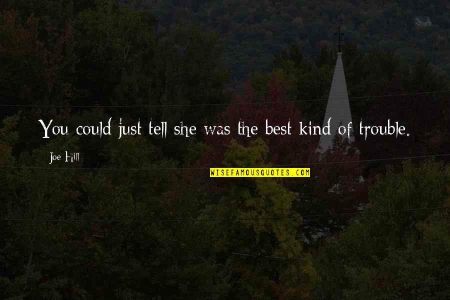 Ludwinski Financial Smithfield Quotes By Joe Hill: You could just tell she was the best