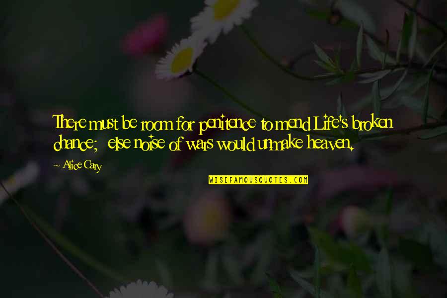 Luego In English Quotes By Alice Cary: There must be room for penitence to mend Luego In English Quotes By Alice Cary: There must be room for penitence to mend