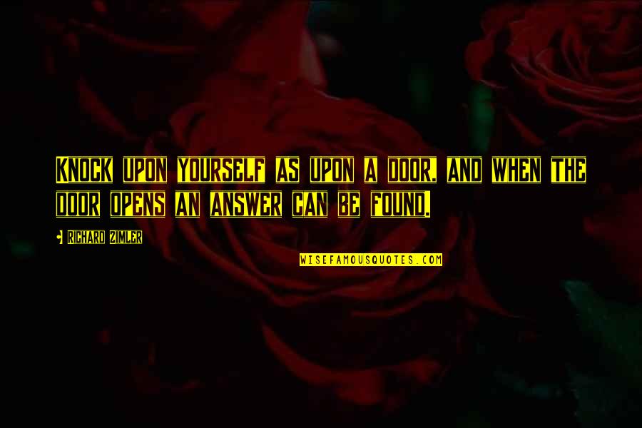 Luethjes Quotes By Richard Zimler: Knock upon yourself as upon a door, and