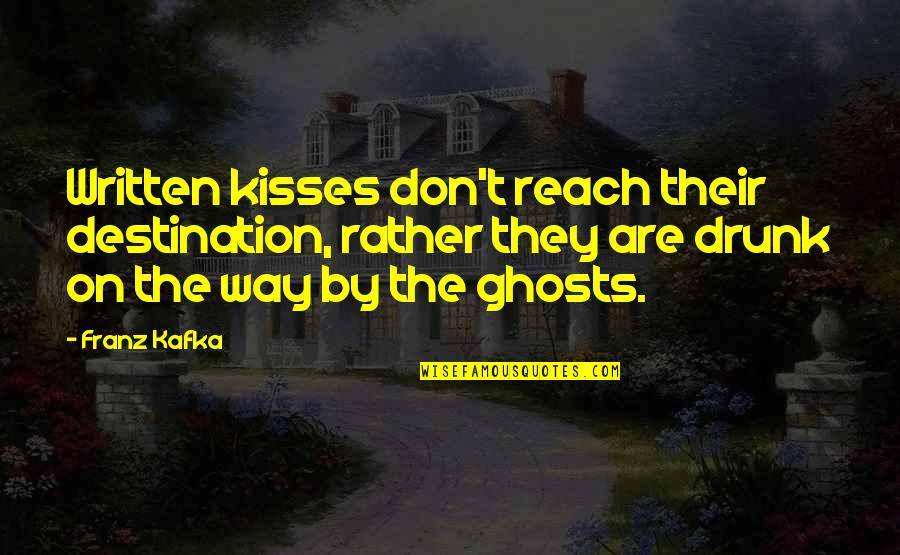 Lufrano Matthew Quotes By Franz Kafka: Written kisses don't reach their destination, rather they Lufrano Matthew Quotes By Franz Kafka: Written kisses don't reach their destination, rather they