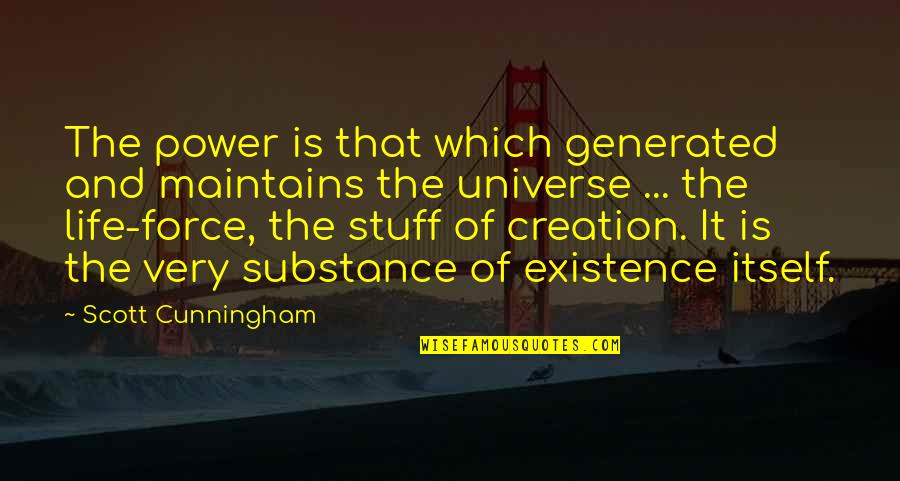 Lugala School Quotes By Scott Cunningham: The power is that which generated and maintains Lugala School Quotes By Scott Cunningham: The power is that which generated and maintains