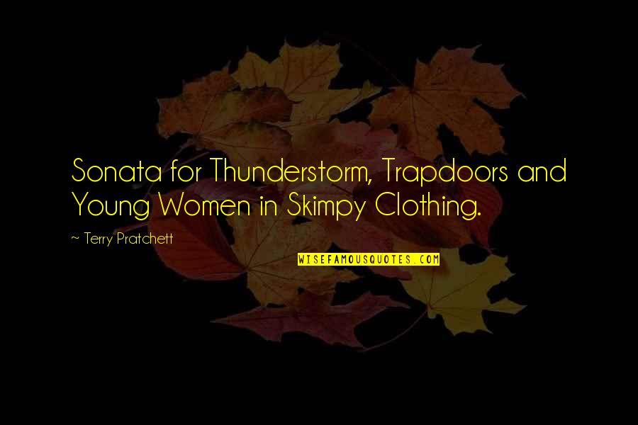 Luhan Information Quotes By Terry Pratchett: Sonata for Thunderstorm, Trapdoors and Young Women in