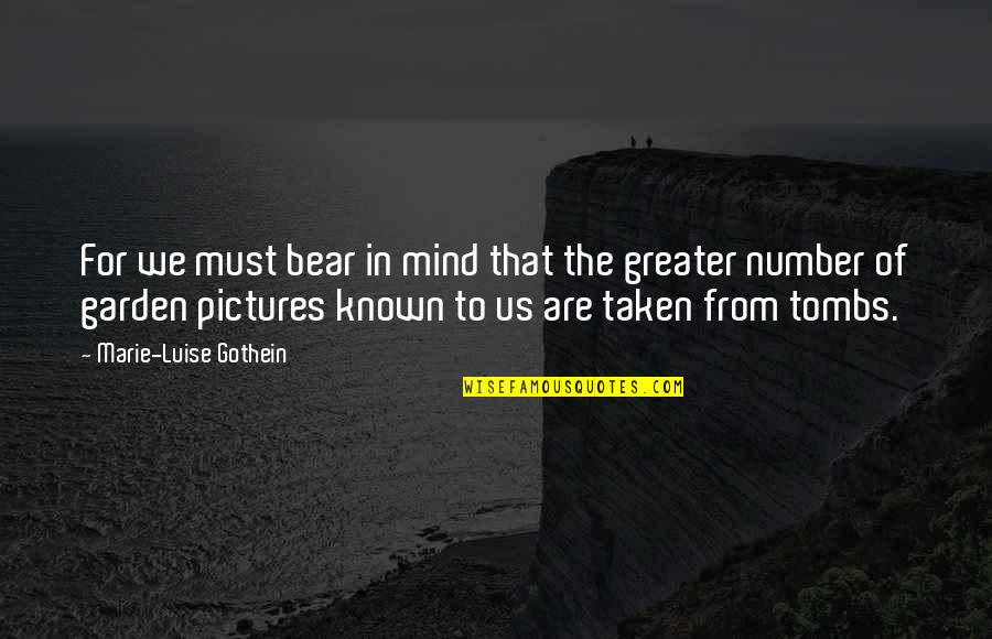 Luhmann Poughkeepsie Quotes By Marie-Luise Gothein: For we must bear in mind that the Luhmann Poughkeepsie Quotes By Marie-Luise Gothein: For we must bear in mind that the