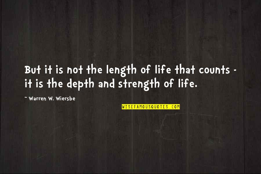 Luis A Ferre Quotes By Warren W. Wiersbe: But it is not the length of life