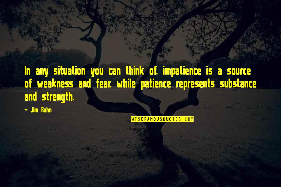 Luis Aragones Quotes By Jim Rohn: In any situation you can think of, impatience