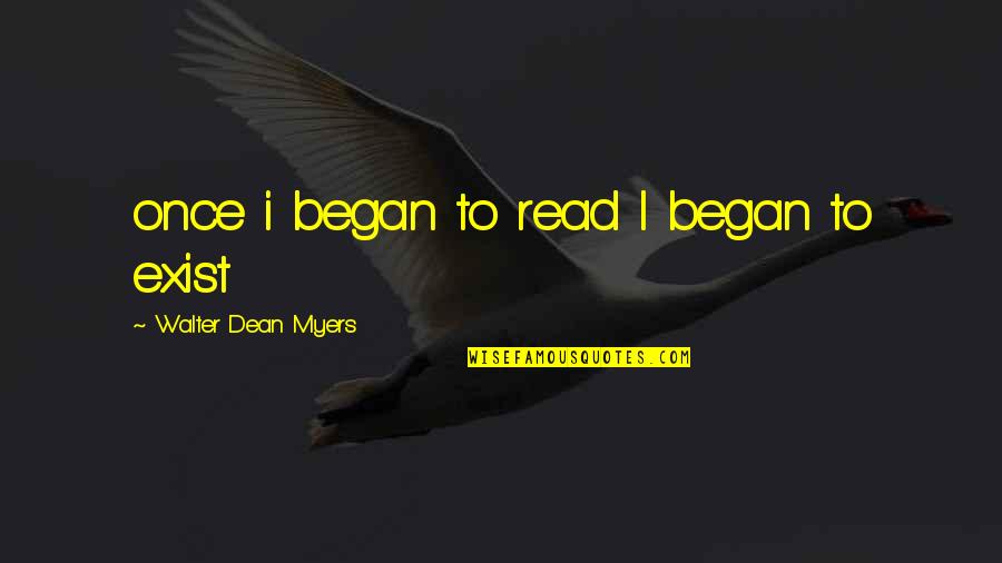 Luis Reynoso Quotes By Walter Dean Myers: once i began to read I began to