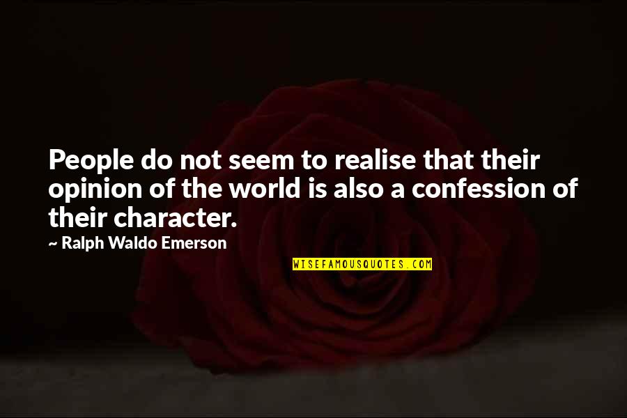 Luitar Quotes By Ralph Waldo Emerson: People do not seem to realise that their Luitar Quotes By Ralph Waldo Emerson: People do not seem to realise that their