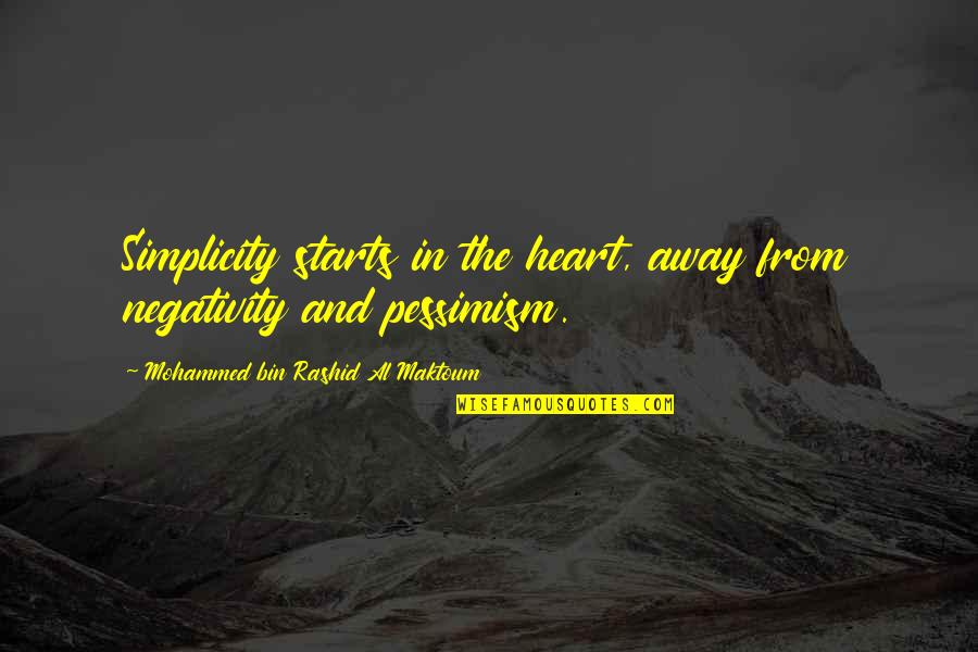 Luitpold Quotes By Mohammed Bin Rashid Al Maktoum: Simplicity starts in the heart, away from negativity