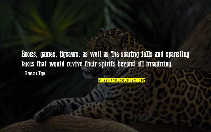 Lujoso Dentro Quotes By Rebecca Tope: Books, games, jigsaws, as well as the soaring