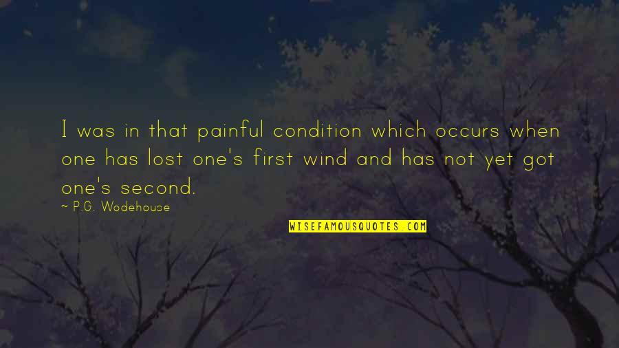 Lujza A Lotka Quotes By P.G. Wodehouse: I was in that painful condition which occurs Lujza A Lotka Quotes By P.G. Wodehouse: I was in that painful condition which occurs