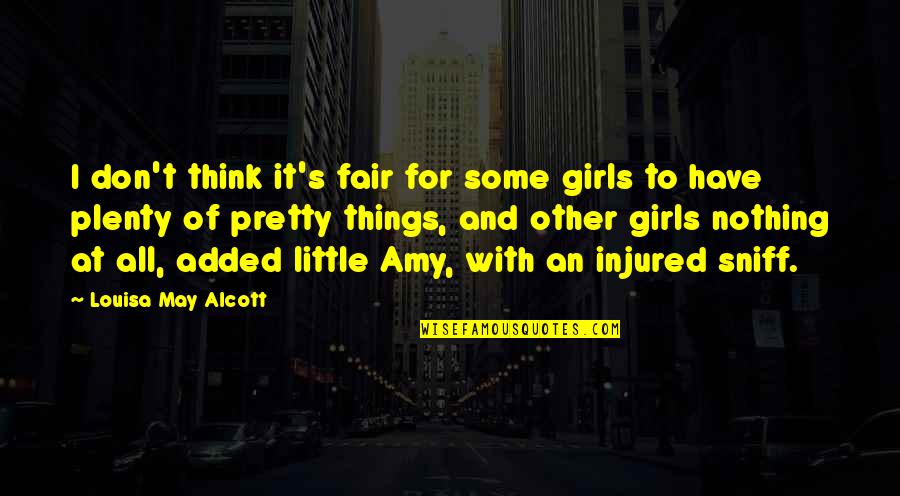 Luke Dunphy Cops Quotes By Louisa May Alcott: I don't think it's fair for some girls Luke Dunphy Cops Quotes By Louisa May Alcott: I don't think it's fair for some girls