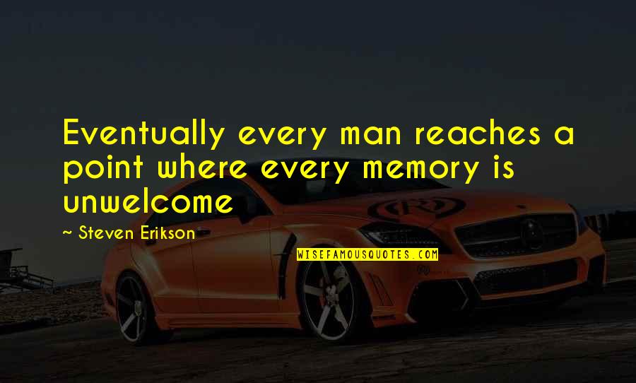 Luke Gospel Quotes By Steven Erikson: Eventually every man reaches a point where every Luke Gospel Quotes By Steven Erikson: Eventually every man reaches a point where every