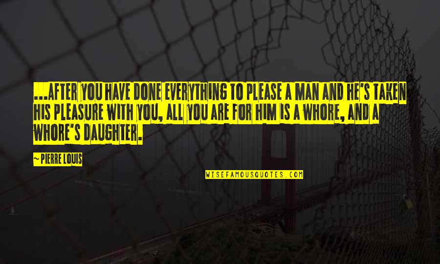 Lukewarmness Of Christians Quotes By Pierre Louis: ...After you have done everything to please a