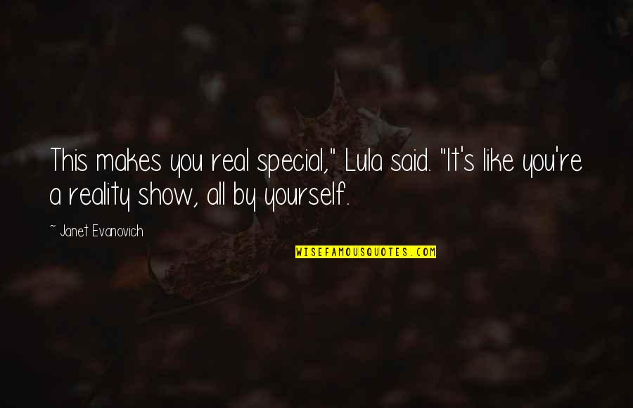 Lula Quotes By Janet Evanovich: This makes you real special," Lula said. "It's Lula Quotes By Janet Evanovich: This makes you real special," Lula said. "It's