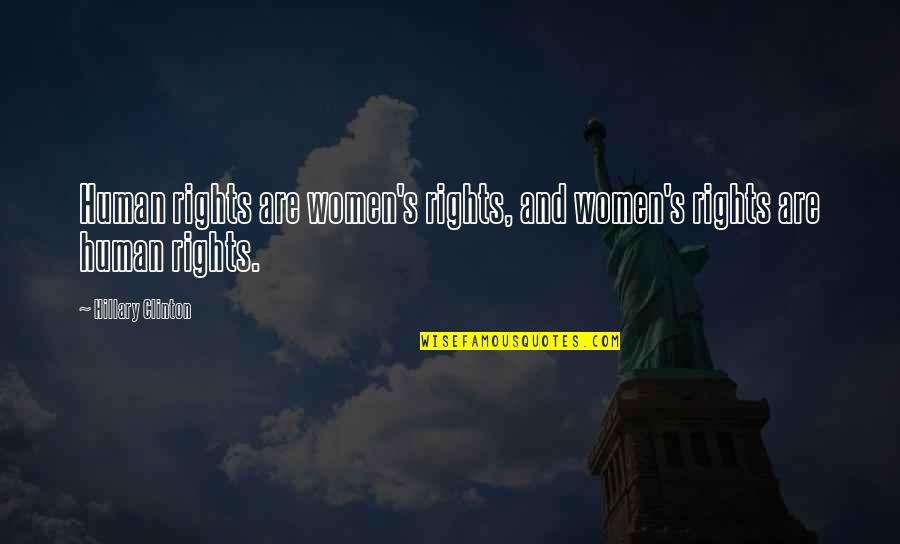 Luli Quotes By Hillary Clinton: Human rights are women's rights, and women's rights