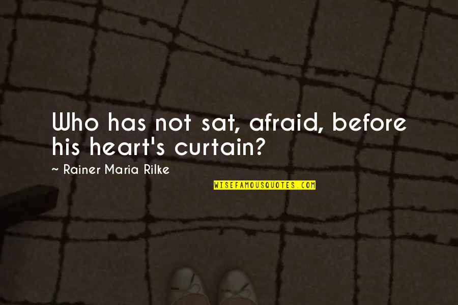 Lullaby Funny Quotes By Rainer Maria Rilke: Who has not sat, afraid, before his heart's