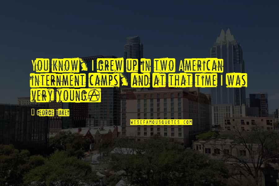 Lumaki Ang Ulo Quotes By George Takei: You know, I grew up in two American